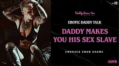 Daddy Talk: Daddy turns you into his worthless sex slave and gets you pregnant Thumb